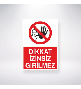 Dikkat İzinsiz Girilmez 21x35 Arkası Yapışkanlı Levha