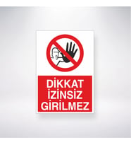Dikkat İzinsiz Girilmez 21x35 Arkası Yapışkanlı Levha