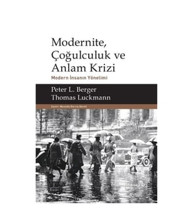 Modernite, Çoğulculuk ve Anlam Krizi