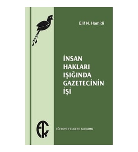 İnsan Hakları Işığında Gazetecinin İşi