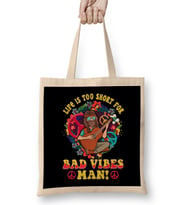 Life Is Too Short For Bad Vibes Man! Guitar Hippie Bez Çanta Uzun Saplı
