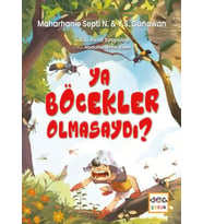 Ya Böcekler Olmasaydı?