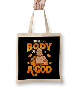 Cute & Funny I Have The Body of a God Buddha Pun Bez Çanta Uzun Saplı
