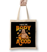 Cute & Funny I Have The Body of a God Buddha Pun Bez Çanta Uzun Saplı