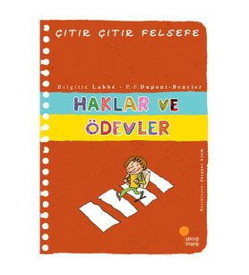 Haklar ve Ödevler - Çıtır Çıtır Felsefe 15 - Brigitte Labbe