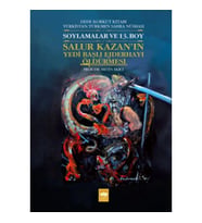 Salur Kazan'ın Yedi Başlı Ejderhayı Öldürmesi - Dede Korkut Kitabı Türkistan/Türkmen Sahra Nüshası