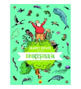 Biyoçeşitlilik: Hubert Reeves Anlatıyor
