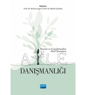 Kuram ve Uygulamadan Özel Temalara AİLE DANIŞMANLIĞI