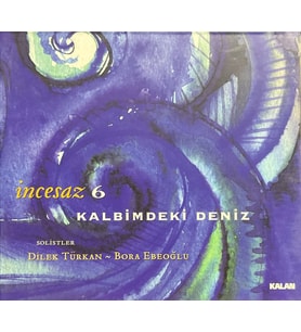 (Plak Değildir CD dir) CD İncesaz 6 Kalbimdeki Deniz CD