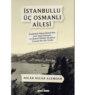 İstanbullu Üç Osmanlı Ailesi