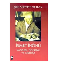 İsmet İnönü Yaşamı, Dönemi ve Kişiliği