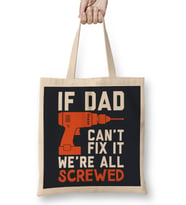 Fathers Day Fix It Dad Or We're Screwed Bez Çanta Uzun Saplı