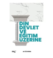 Din, Devlet Ve Eğitim Üzerine
