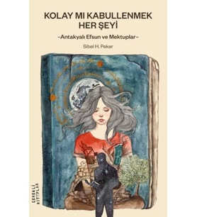 Kolay mı Kabullenmek Her Şeyi