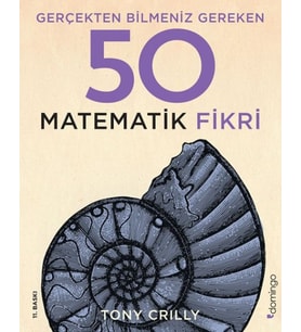 Gerçekten Bilmeniz Gereken 50 Matematik Fikri