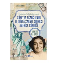 Cumhuriyet'in İlk Kadın Avukatı: Süreyya Ağaoğlu'nun II. Dünya Savaşı Sonrası Amerika Günlüğü