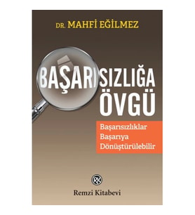 BAŞARISIZLIĞA ÖVGÜ