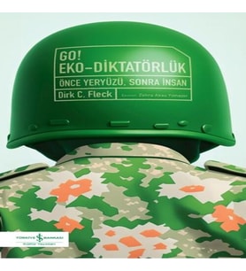 Go! Eko-Diktatörlük – Önce Yeryüzü, Sonra İnsan