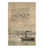 Dönüşen Dünya – Küresel 19. Yüzyıl Tarihi (Ciltli)