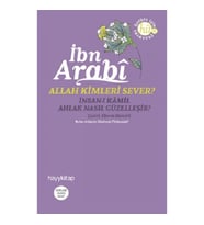 Allah Kimleri Sever? İnsan-ı Kamil / Ahlak Nasıl Güzelleşir?