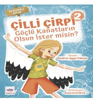 Güçlü Kanatların Olsun İster Misin? - Çilli Çirpi 2