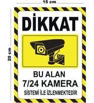 Metal Dikkat Bu Alan 7 24 Kamera Sistemi İle İzlenmektedir 15cm x 20cm Uyarı Levhası Yönlendirme