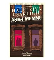 İş Bankası - Aşk-ı Memnu Halit Ziya Uşaklıgil
