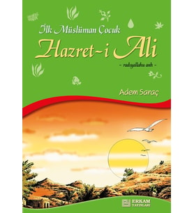 İlk Müslüman Çocuk Hazreti Ali - Adem Saraç