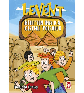 LEVENT HİTİTTEN MISIRA GİZEMLİ YOLCULUK TİMAŞ