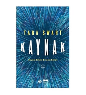 Kaynak Beynin Bilimi Evrenin Sırları Tara Swart Doğan Novus