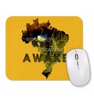We Are Awake Mouse Pad