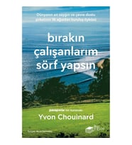 Bırakın Çalışanlarım Sörf Yapsın