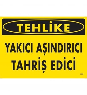 Tehlike Yakıcı Aşındırıcı Tahriş Edici Uyarı Levhası 25x35 KOD:773