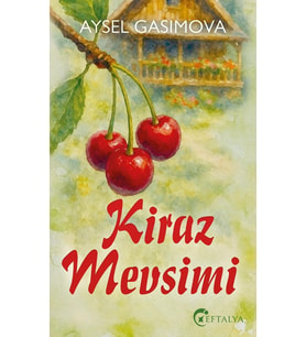 Kiraz Mevsimi/Aysel Gasimova/Eftalya