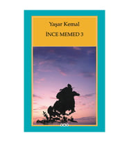 İnce Memed - 3 Yaşar Kemal, - Yaşar Kemal