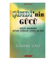 Şimdi'nin Gücü - Gerçeği Arayanların Mutlaka Okumaları Gereken Bir Kitap