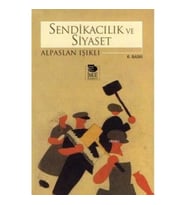 Sendikacılık ve Siyaset