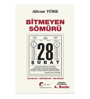 Bitmeyen Sömürü 28 Şubat Yalanlar-Gerçekler-Belgeler