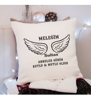 Anneler Günü ( Meleğim ) Tasarımlı Yastık Kişiye Özel