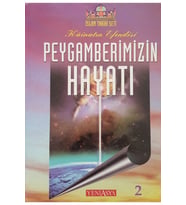 Kainatın Efendisi Peygamberimizin Hayatı 2. Cilt