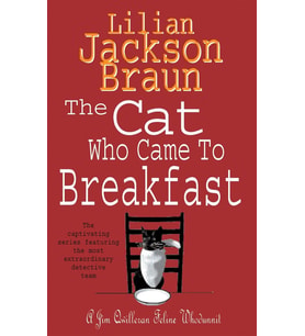 The Cat Who Came To Breakfast (The Cat Who… Mysteries, Book 16): An Enchanting Feline Whodunit For C