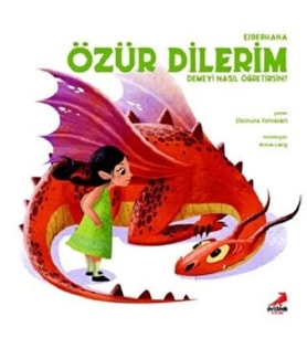 Ejderhana Özür Dilerim Demeyi Nasıl Öğretirsin