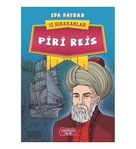 Piri Reis - İz Bırakanlar