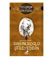 Amasyalı Hekim Sabuncuoğlu Şerefeddin - Bilimin Öncüleri
