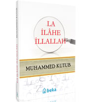 La ilahe illallah (Ciltli) Beka Yayınları Muhammed Kutub