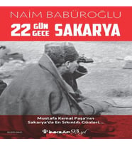 22 Gün 22 Gece Sakarya - Mustafa Kemal Paşa'nın Sakarya'da En Sıkıntılı Günleri