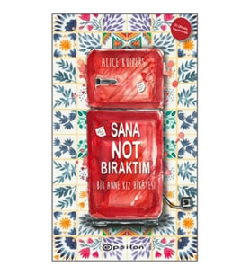 Sana Not Bıraktım - Bir Anne Kız Hikayesi
