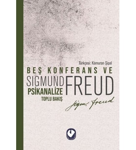 Beş Konferans ve Psikanalize Toplu Bakış