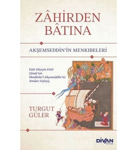 Zahirden Batına Akşemseddin’in Menkıbeleri