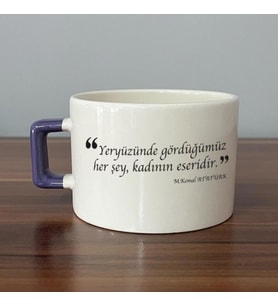 Yeryüzünde Gördüğümüz Her Şey, Kadının Eseridir Baskılı Mor Kulplu C Fincan